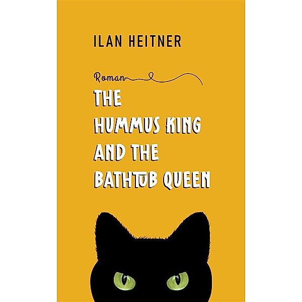 The Hummus King and the Bathtub Queen, Ilan Heitner