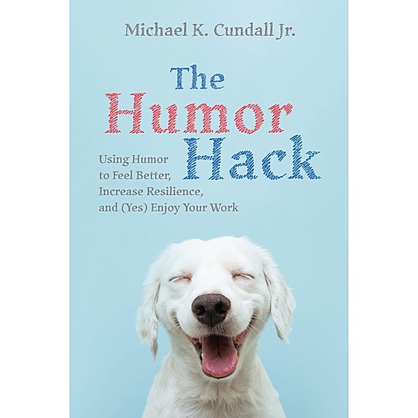 The Humor Hack, Michael K. Jr. Cundall