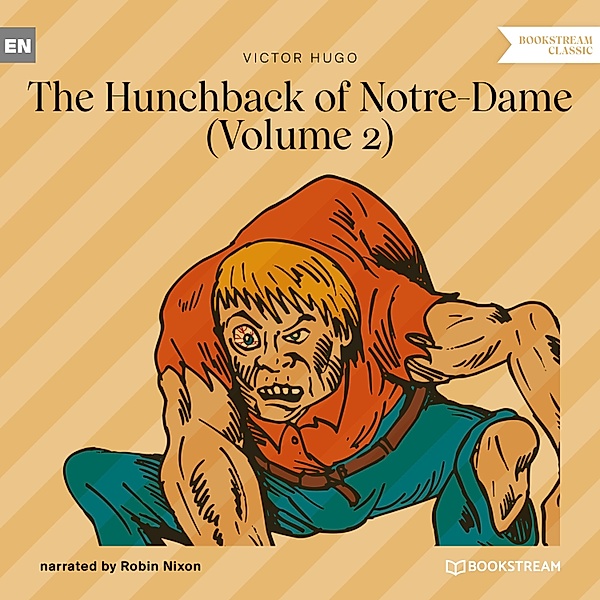 The Hunchback of Notre-Dame - 2 - The Hunchback of Notre-Dame - Vol. 2, Victor Hugo