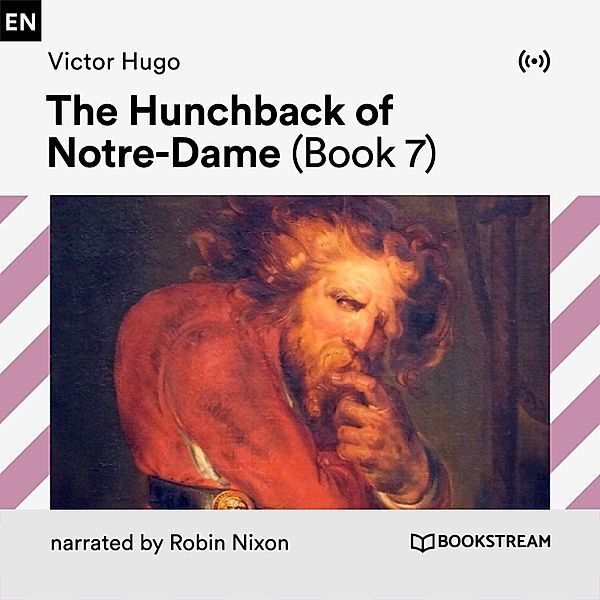 The Hunchback of Notre-Dame (Book 7), Victor Hugo
