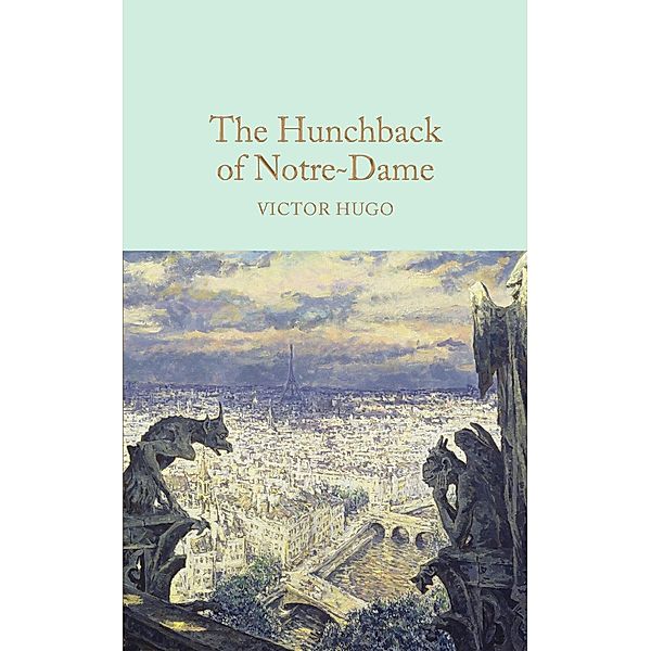 The Hunchback of Notre-Dame / Macmillan Collector's Library, Victor Hugo