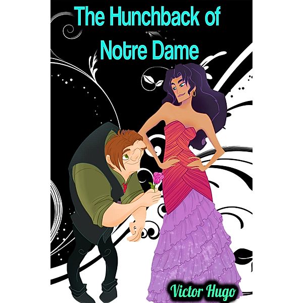 The Hunchback of Notre Dame - Victor Hugo, Victor Hugo