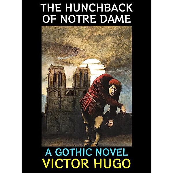 The Hunchback of Notre Dame / Victor Hugo Collection Bd.1, Victor Hugo