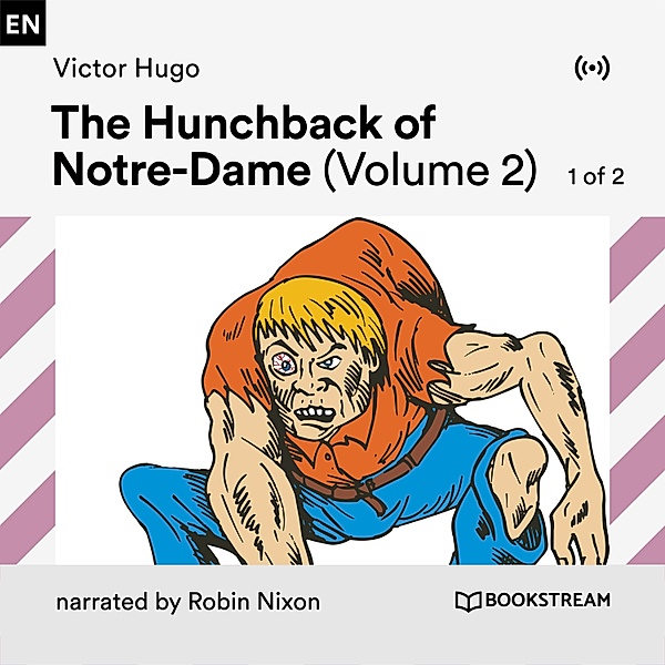 The Hunchback of Notre-Dame (Volume 2, 1 of 2), Victor Hugo