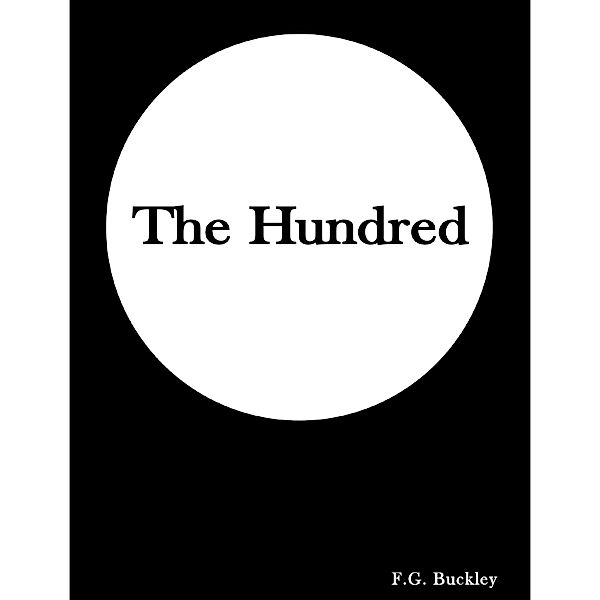 The Hundred, F. G. Buckley