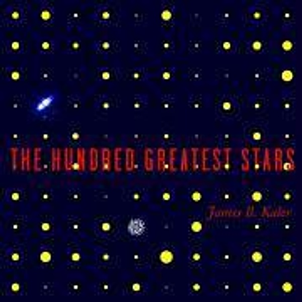 The Hundred Greatest Stars, James B. Kaler
