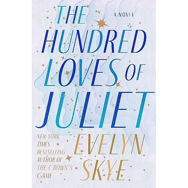 The Hundred Loves of Juliet, Evelyn Skye