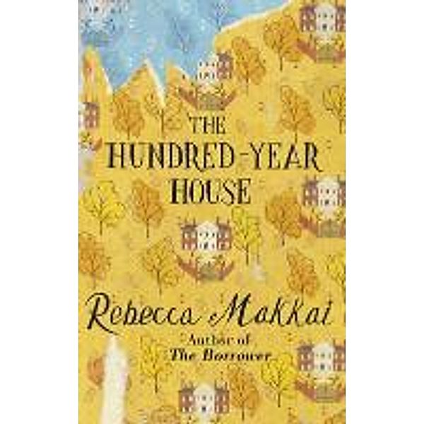 The Hundred Year House, Rebecca Makkai