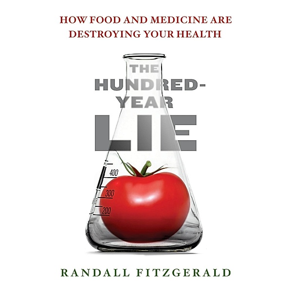 The Hundred-Year Lie, Randall Fitzgerald