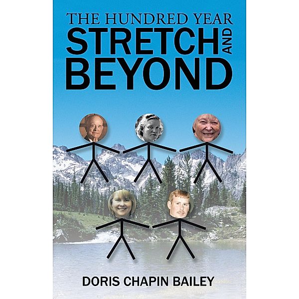 The Hundred Year Stretch and Beyond, Doris Chapin Bailey