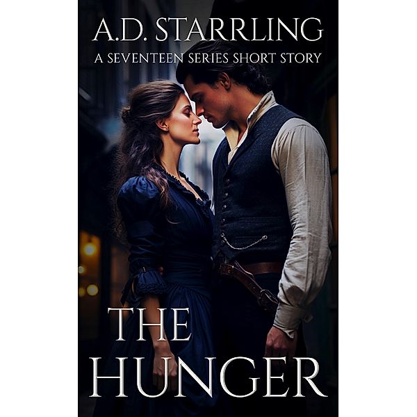 The Hunger (A Seventeen Series Short Story #5) / Seventeen, Ad Starrling