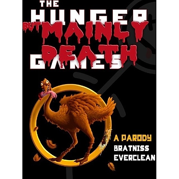 The Hunger but Mainly Death Games / Gollancz, Bratniss Everclean