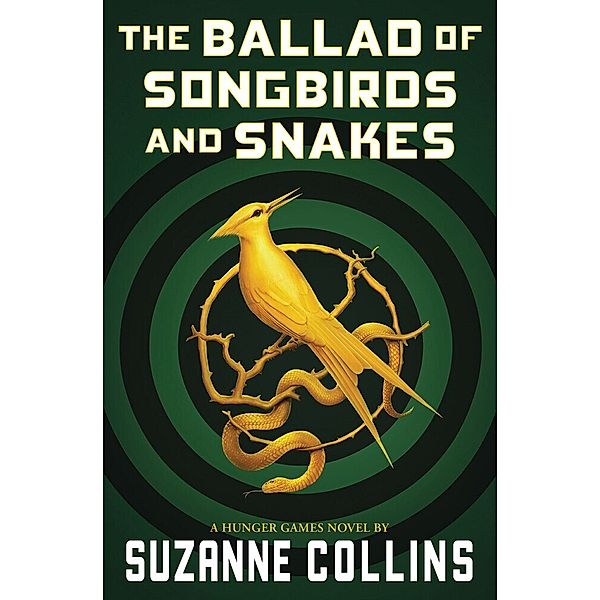 The Hunger Games / The Ballad of Songbirds and Snakes (A Hunger Games Novel), Suzanne Collins