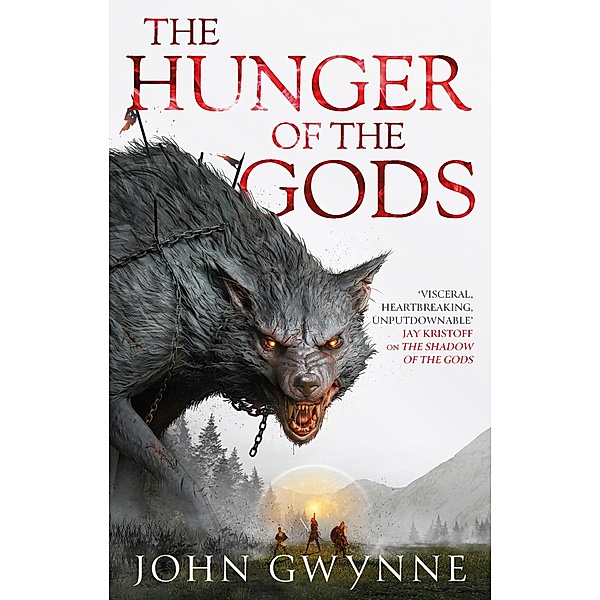 The Hunger of the Gods / The Bloodsworn Saga, John Gwynne