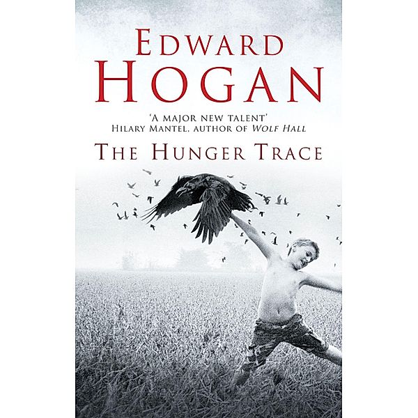 The Hunger Trace, Edward Hogan