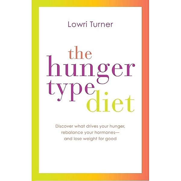 The Hunger Type Diet, Lowri Turner