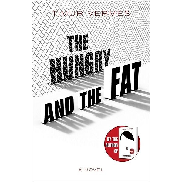 The Hungry and the Fat, Timur Vermes