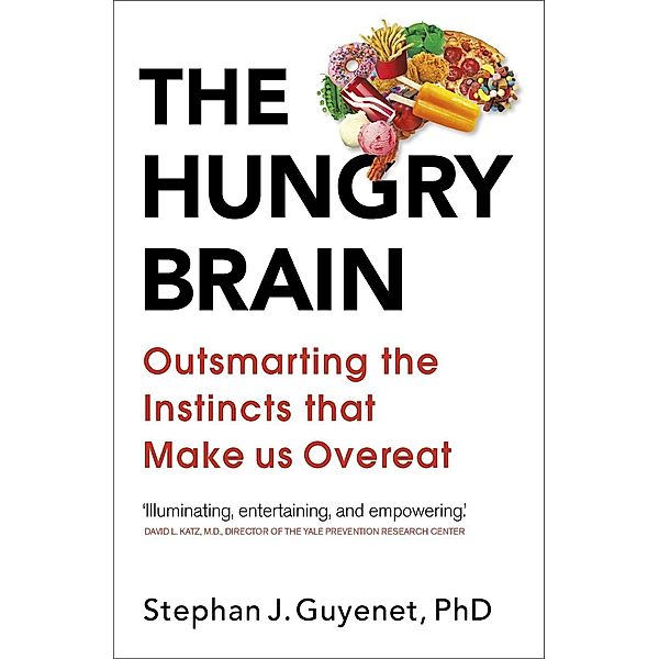 The Hungry Brain, Stephan Guyenet