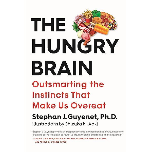 The Hungry Brain, Stephan J. Guyenet