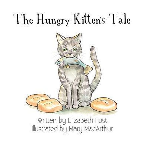 The Hungry Kitten's Tale / Rivershore Books, Elizabeth Fust