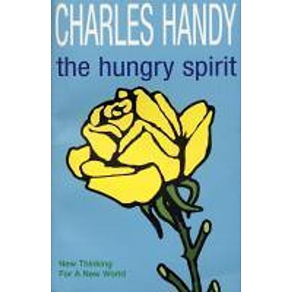 The Hungry Spirit, Charles Handy