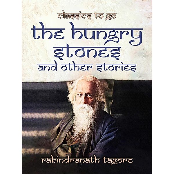 The Hungry Stones, and Other Stories, Rabindranath Tagore
