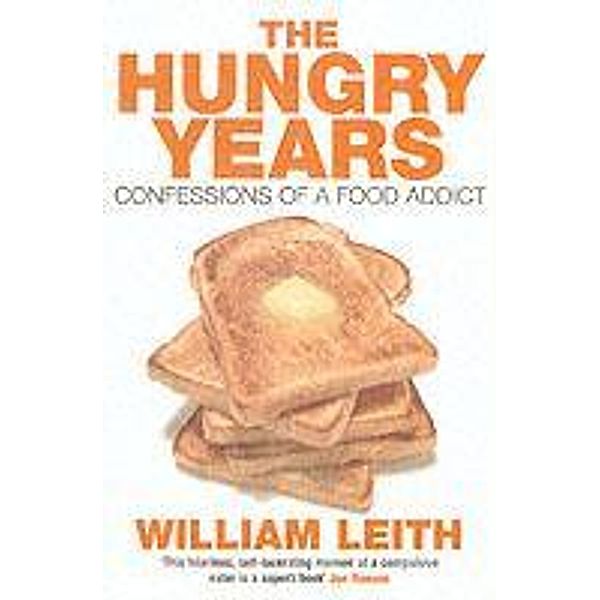 The Hungry Years, William Leith