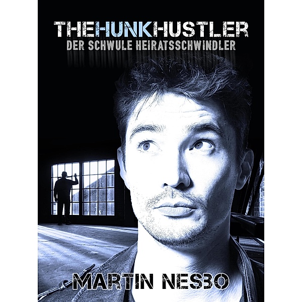 The Hunk Hustler: Der schwule Heiratsschwindler, Martin Nesbo
