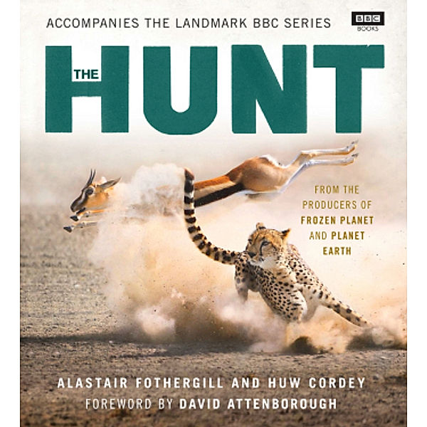 The Hunt, Alastair Fothergill, Huw Cordey