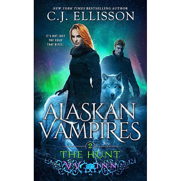 The Hunt (Alaskan Vampires, #2), C. J. Ellisson