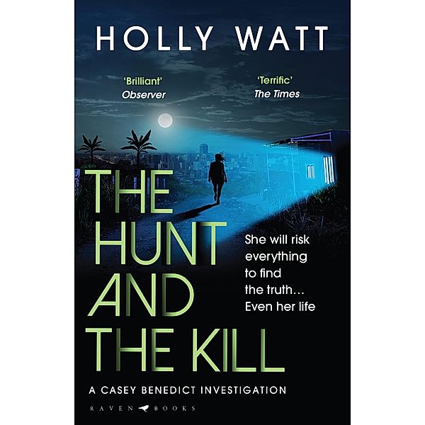 The Hunt and the Kill / A Casey Benedict Investigation, Holly Watt