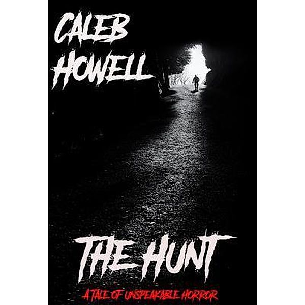 The Hunt / Archer Publishing, Caleb Howell