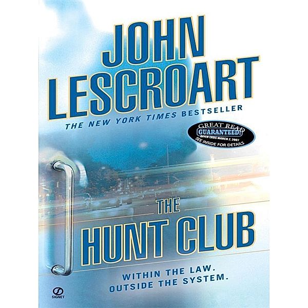 The Hunt Club / Wyatt Hunt Novel Bd.1, John Lescroart