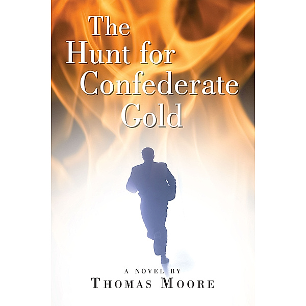 The Hunt for Confederate Gold, Thomas Moore