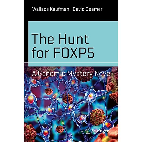 The Hunt for FOXP5 / Science and Fiction, Wallace Kaufman, David Deamer