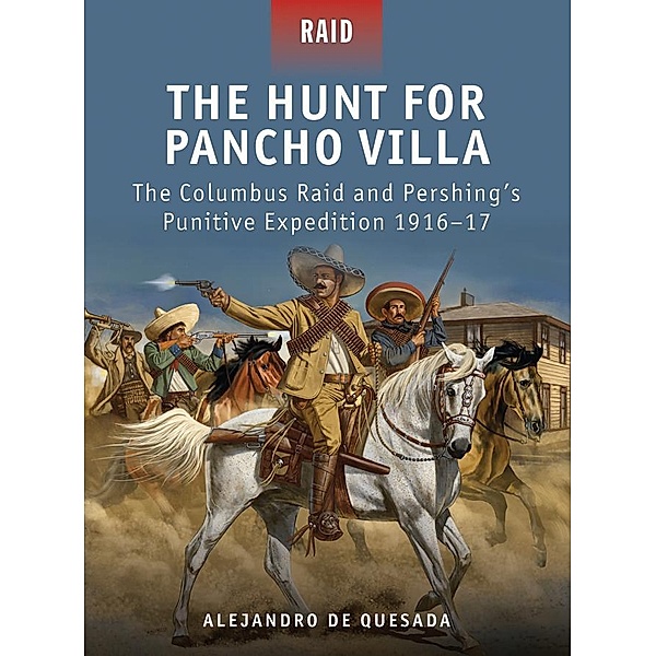 The Hunt for Pancho Villa, Alejandro De Quesada