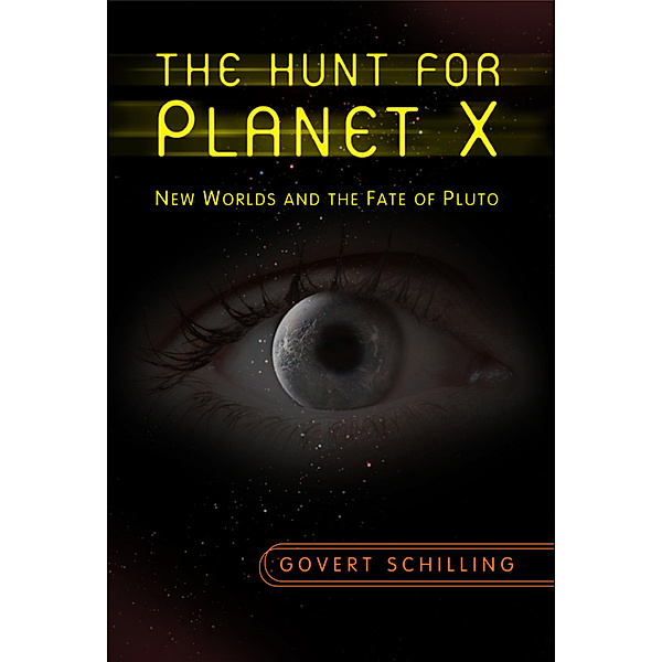 The Hunt for Planet X, Govert Schilling
