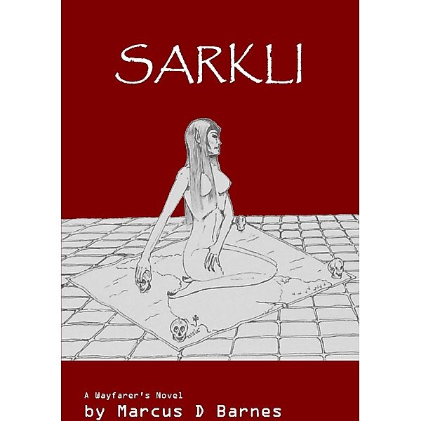 The Hunt For Sarkli, Marcus D Barnes