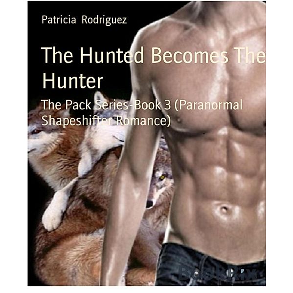 The Hunted Becomes The Hunter, Patricia Rodriguez