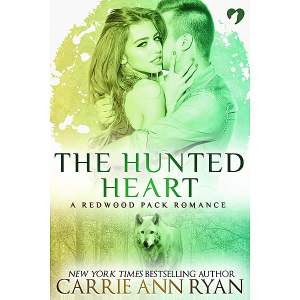 The Hunted Heart (A Redwood Pack Novella) / Redwood Pack, Carrie Ann Ryan