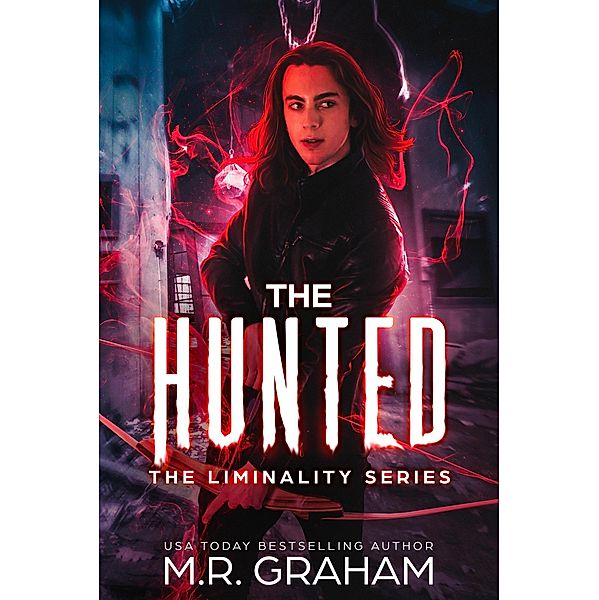 The Hunted (Liminality, #0.5) / Liminality, M. R. Graham
