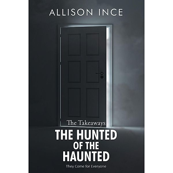 The Hunted of the Haunted, Allison Ince