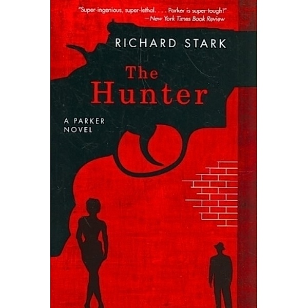 The Hunter - A Parker Novel; ., Richard Stark