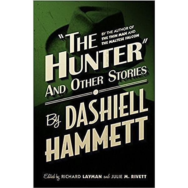 The Hunter And Other Stories, Dashiell Hammett