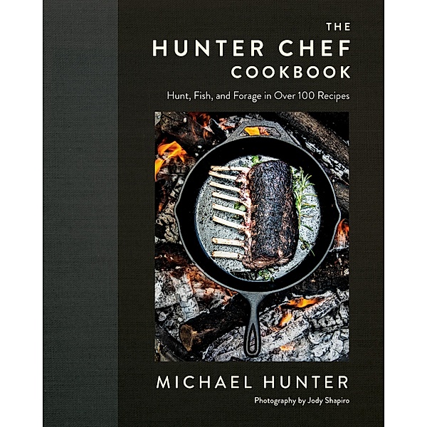 The Hunter Chef Cookbook, Michael Hunter
