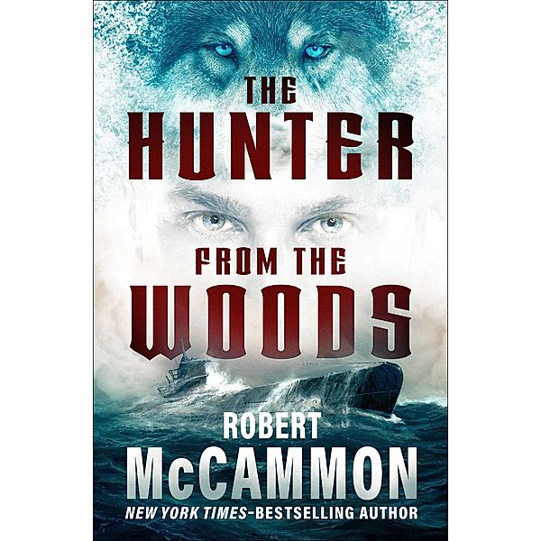 The Hunter from the Woods / The Michael Gallatin Thrillers, Robert McCammon