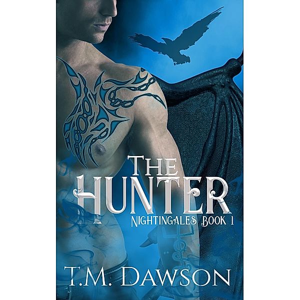 The Hunter (Nightingales 1) / Nightingales 1, T. M. Dawson