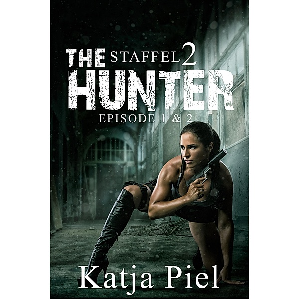 THE HUNTER | Staffel 2 | Episode 1 & 2, Katja Piel