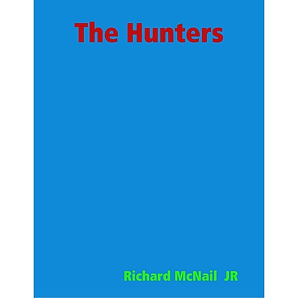 The Hunters, Richard McNail  JR