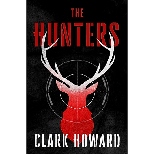 The Hunters, Clark Howard